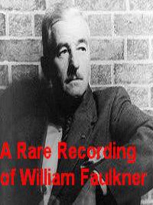 cover image of A Rare Recording of William Faulkner